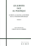 Juristes face au politique (Les), t. 02